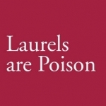 Laurels are Poison