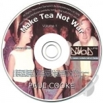 Vol. 1 - Make Tea Not War by Paul Cooke
