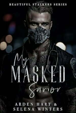 My Masked Savior (Beautiful Stalkers #2)