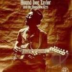 Hound Dog Taylor &amp; the Houserockers by Hound Dog Taylor &amp; the Houserockers / Hound Dog Taylor