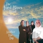 Another Fine Day by The Ford Blues Band