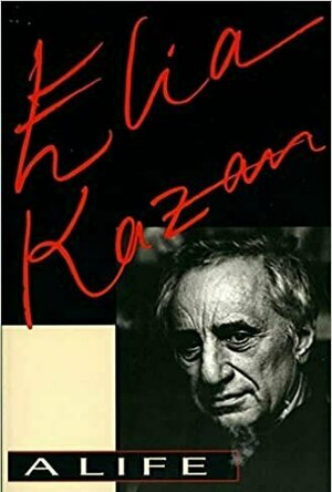 Elia Kazan: A Life