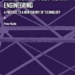 The Future of Post-Human Engineering: A Preface to a New Theory of Technology