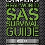 Big Phil Campion's Real World SAS Survival Guide: Any Threat. Any Situation. Sorted.
