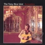 Acoustics by Tony Rice / Tony Rice Unit