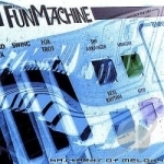 Fun Machine by Bastards Of Melody