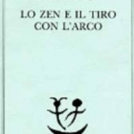 Lo ZEN E Il Tiro Con L&#039;Arco