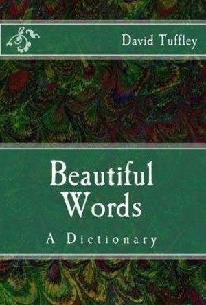 Beautiful Words: A Dictionary