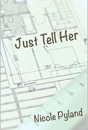 Just Tell Her (Chicago Series #2)