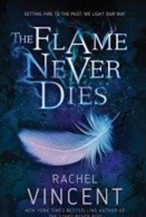 The Flame Never Dies (The Stars Never Rise, #2)