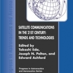 Satellite Communications in the 21st Century: Trends and Technologies