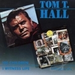 I Witness Life/100 Children by Tom T Hall
