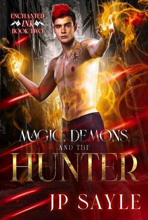 Magic, Demons and the Hunter (Enchanted Ink #2)