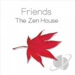 Zen House by Friends