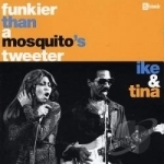 Funkier Than a Mosquito&#039;s Tweeter by Ike &amp; Tina Turner