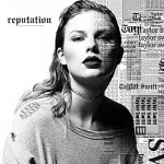 Reputation by Taylor Swift