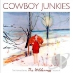 Wilderness: The Nomad Series, Vol. 4 by Cowboy Junkies