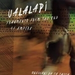 Ualalapi: Fragments from the End of Empire