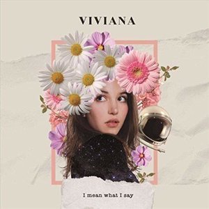 I Mean What I Say by Viviana