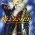 Klezmer: In the Fiddler&#039;s House by Itzhak Perlman