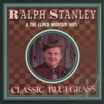 Classic Bluegrass by Ralph Stanley