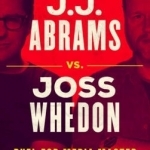 J.J. Abrams vs. Joss Whedon: Duel for Media Master of the Universe
