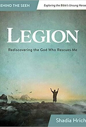 	 Legion Rediscovering the God who Rescued Me