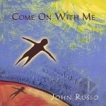 Come On With Me by John Russo