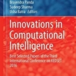 Innovations in Computational Intelligence: Best Selected Papers of the Third International Conference on Redset 2016: 2017