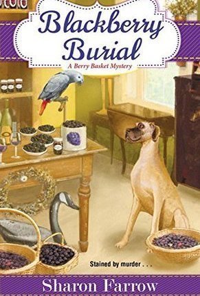 Blackberry Burial (A Berry Basket Mystery #2)