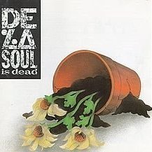 De La Soul Is Dead by De La Soul