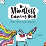 The Mindless Colouring Book: Art Therapy Exclusively Available to Anyone with 8.99