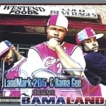 Bamaland by Landmark 205 &amp; Bama Gee