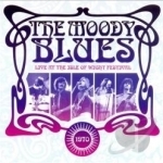 Live At The Isle Of Wight Festival 1970 by The Moody Blues