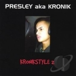 Kronikstyle 2 by Presley