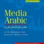 Media Arabic: a coursebook for reading Arabic news