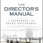 The Directors Manual: A Framework for Board Governance