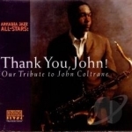 Thank You, John! Our Tribute to John Coltrane by Arkadia Jazz All-Stars