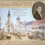 Anton Eberl: The Complete Sonatas for Solo Piano by Eberl / Khouri