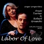 Labor of Love by Anya Turner / Robert Grusecki