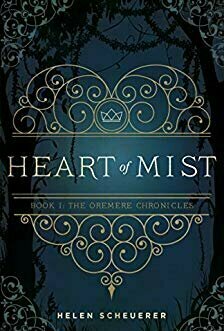 Heart of Mist (The Oremere Chronicles #1)