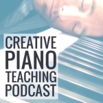 Creative Piano Teaching Podcast