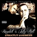 Strictly Business by Haystak / Jellyroll