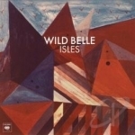 Isles by Wild Belle