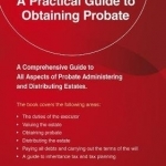 A Practical Guide to Obtaining Probate