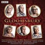 Gloomsbury: 18 Episodes of the BBC Radio 4 Sitcom: Series 1-3