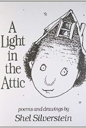 A Light in the Attic. Poems and Drawings by Shel Silverstein