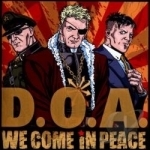 We Come in Peace by DOA