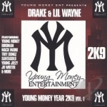 Young Money Year 2K9, Vol. 1 by Drake / Lil Wayne
