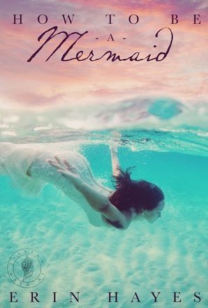 How to be a Mermaid (The Cotton Candy Quintet #1)